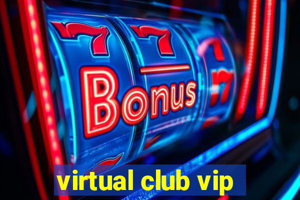 virtual club vip